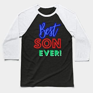 Best Son Ever! Baseball T-Shirt